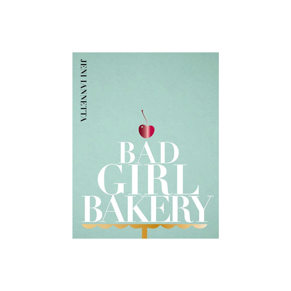 Kitchen Press Bad Girl Bakery (inbunden, eng)