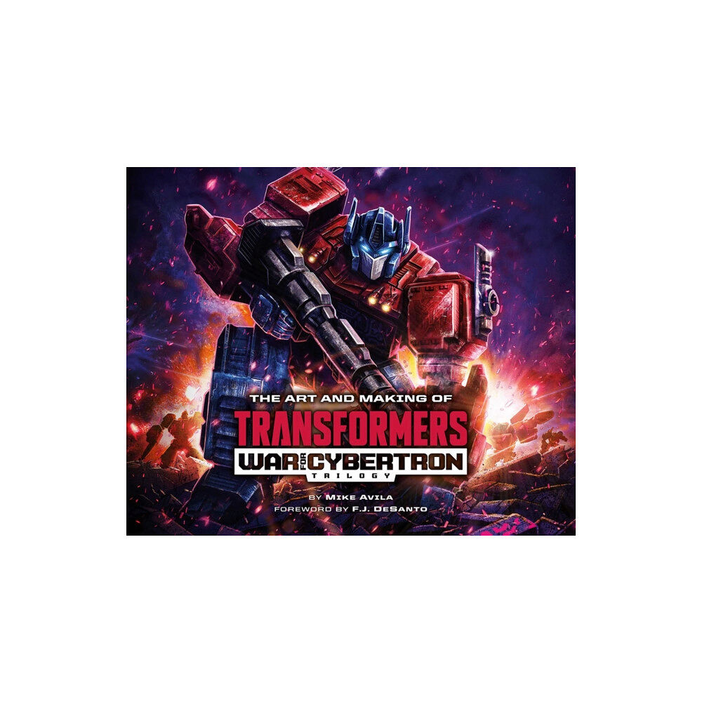 Viz Media, Subs. of Shogakukan Inc Art and Making of Transformers: War for Cybertron Trilogy (inbunden, eng)