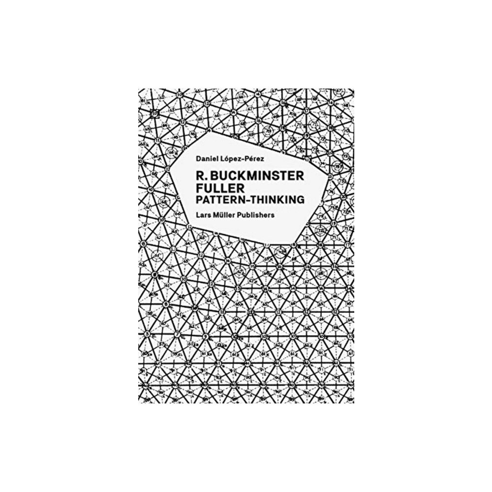 Lars Muller Publishers R. Buckminster Fuller - Pattern-Thinking (häftad, eng)