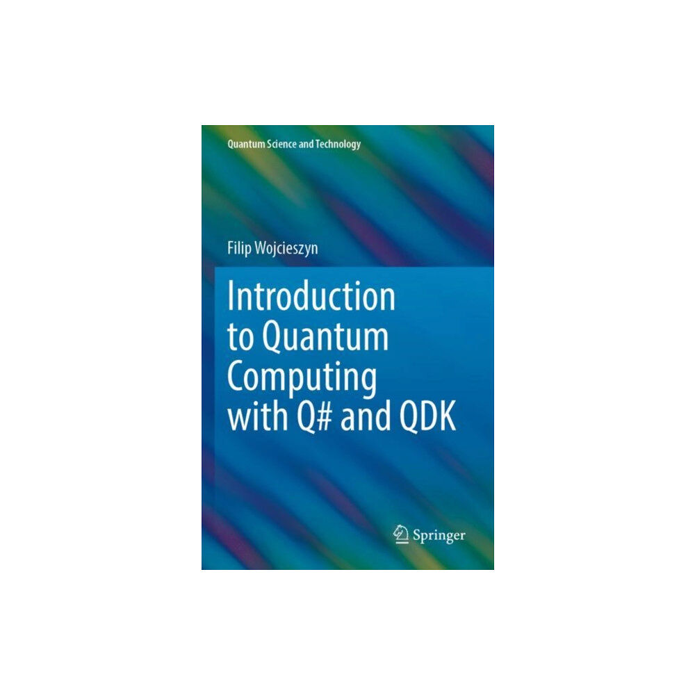 Springer Nature Switzerland AG Introduction to Quantum Computing with Q# and QDK (häftad, eng)
