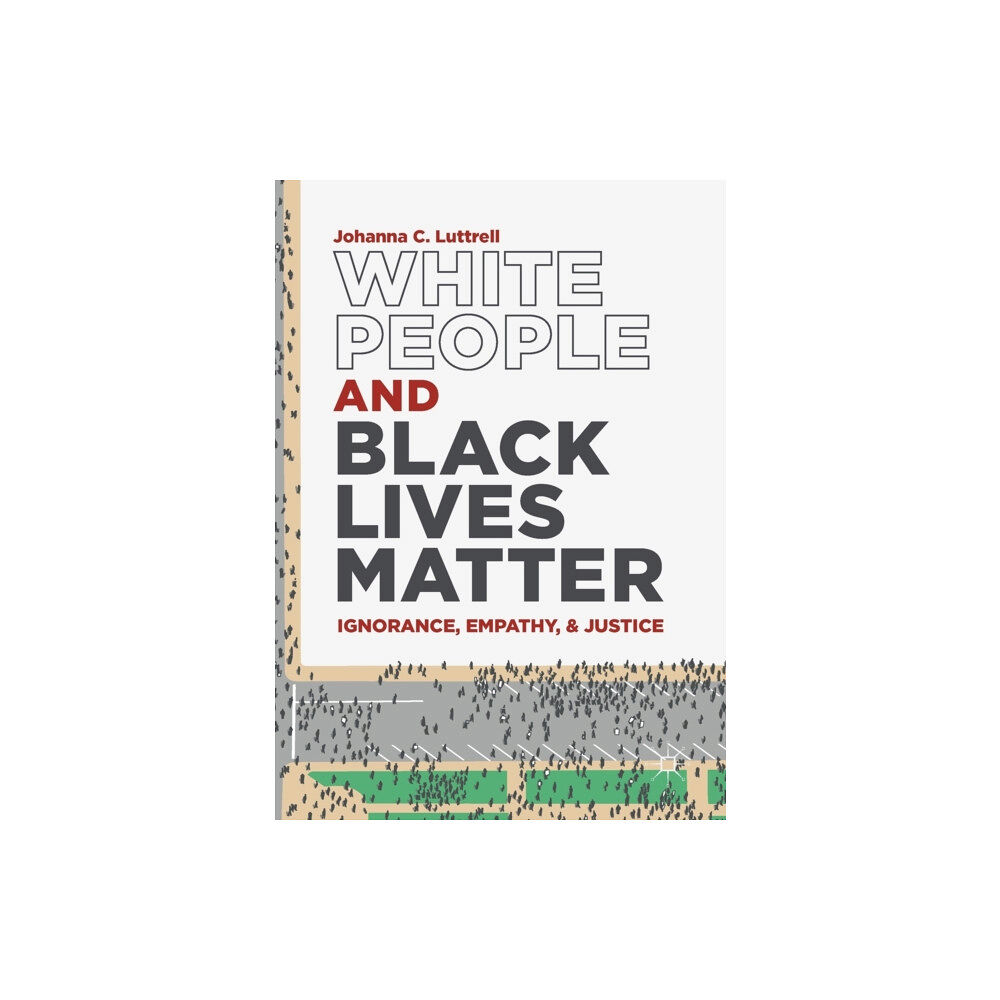 Springer Nature Switzerland AG White People and Black Lives Matter (häftad, eng)