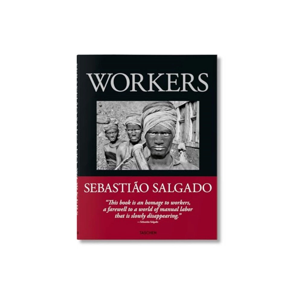 Taschen GmbH Sebastiao Salgado. Workers. An Archaeology of the Industrial Age (inbunden, eng)