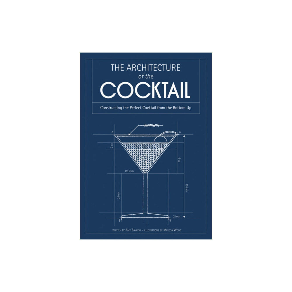 HarperCollins Publishers The Architecture of the Cocktail (inbunden, eng)