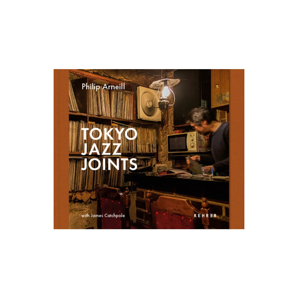 Kehrer Verlag Tokyo Jazz Joints (inbunden, eng)