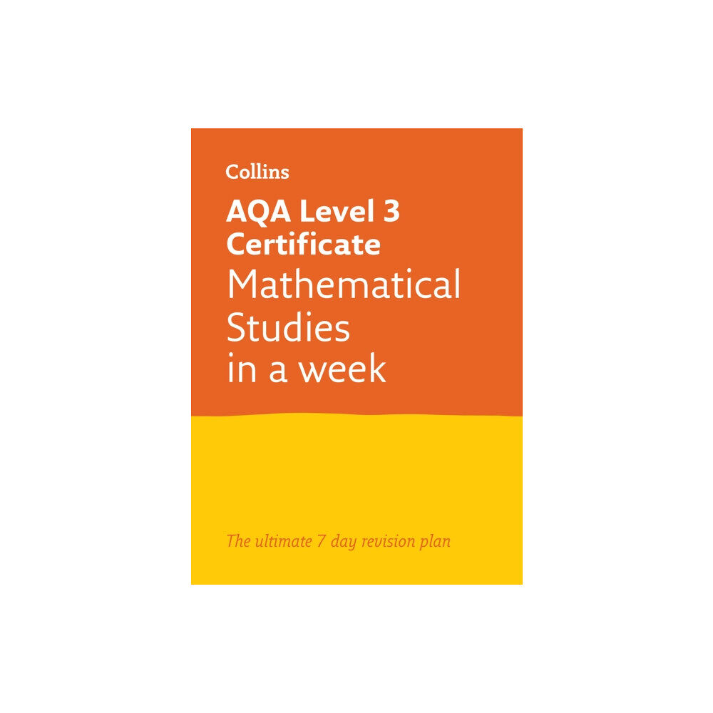 HarperCollins Publishers AQA Level 3 Certificate Mathematical Studies: In a Week (häftad, eng)