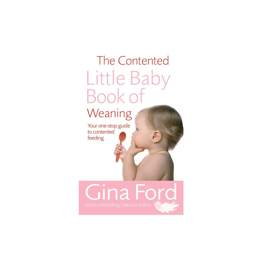 Ebury Publishing The Contented Little Baby Book Of Weaning (häftad, eng)