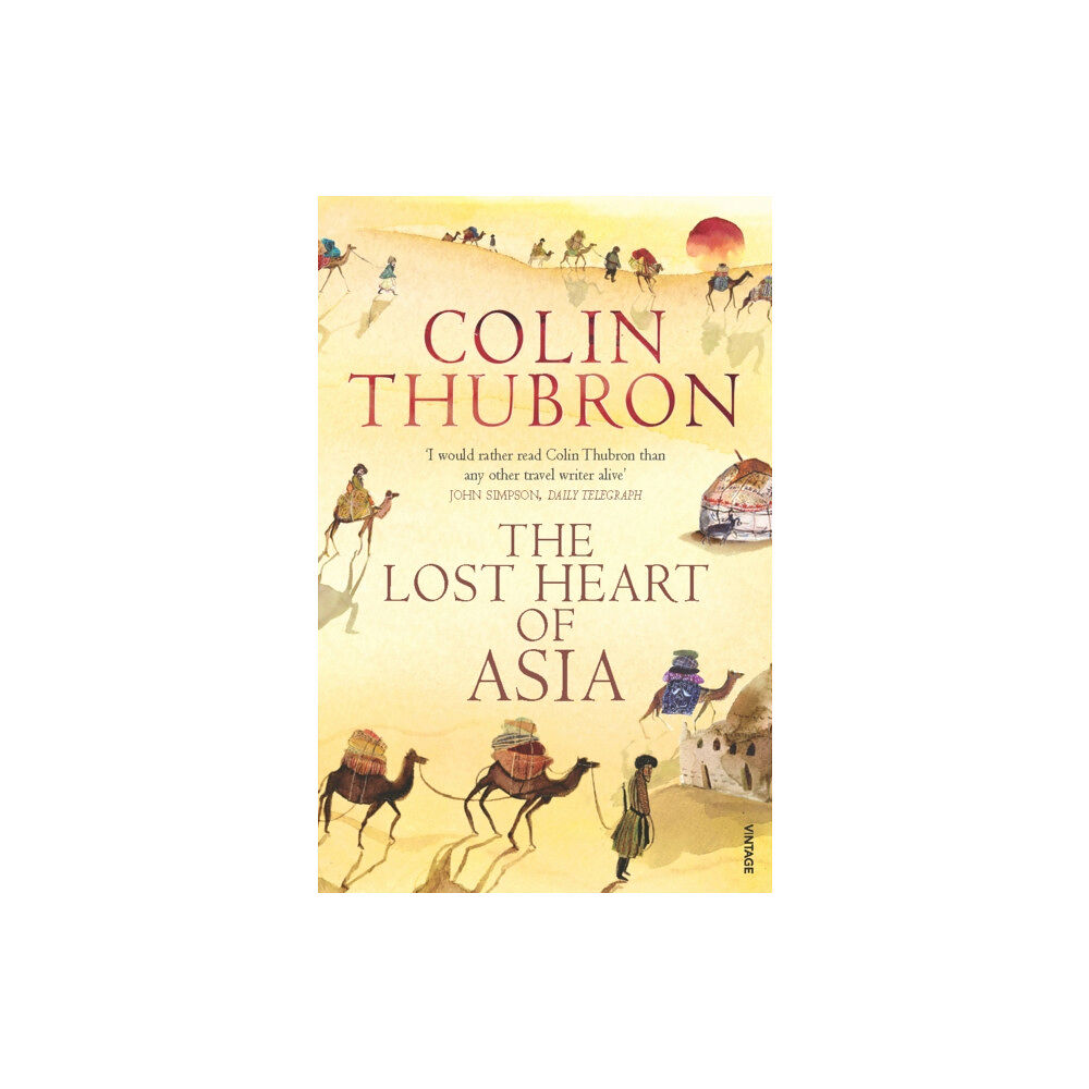 Vintage Publishing The Lost Heart of Asia (häftad, eng)