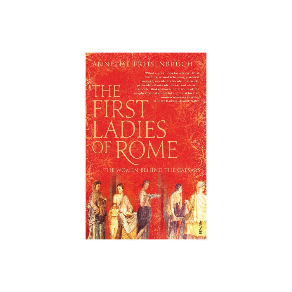 Vintage Publishing The First Ladies of Rome (häftad, eng)