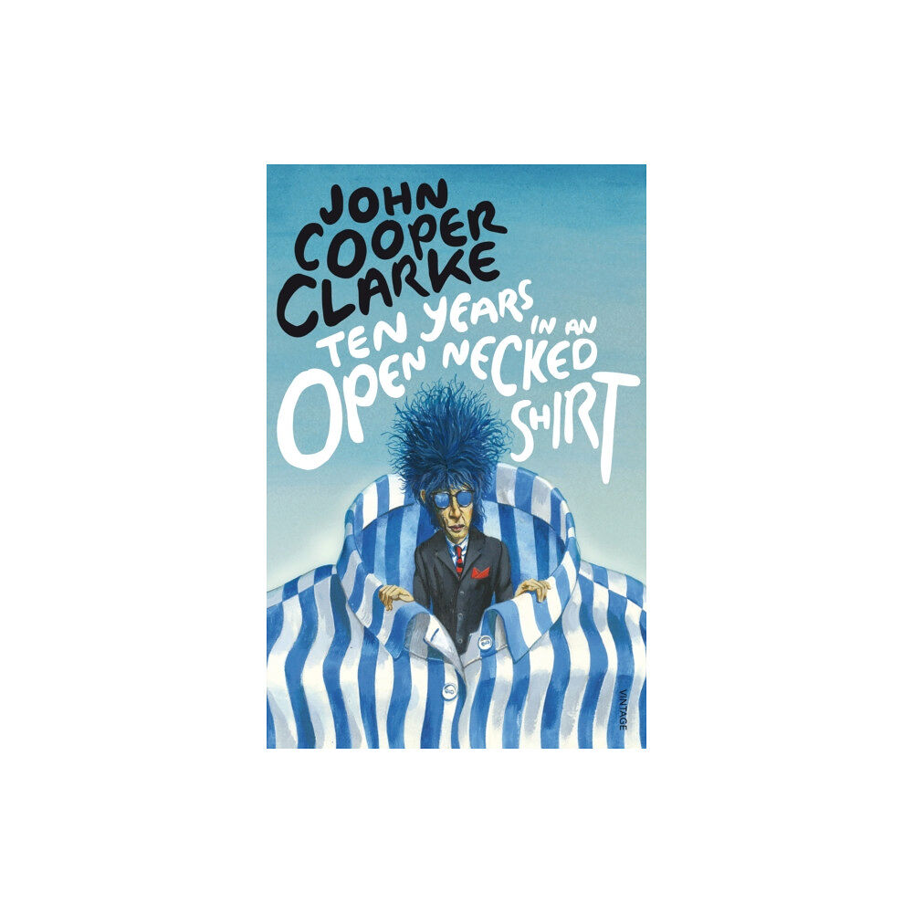 Vintage Publishing Ten Years in an Open Necked Shirt (häftad, eng)