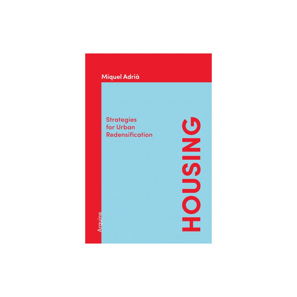 Arquine Housing: Strategies for Urban Redensification (häftad, eng)
