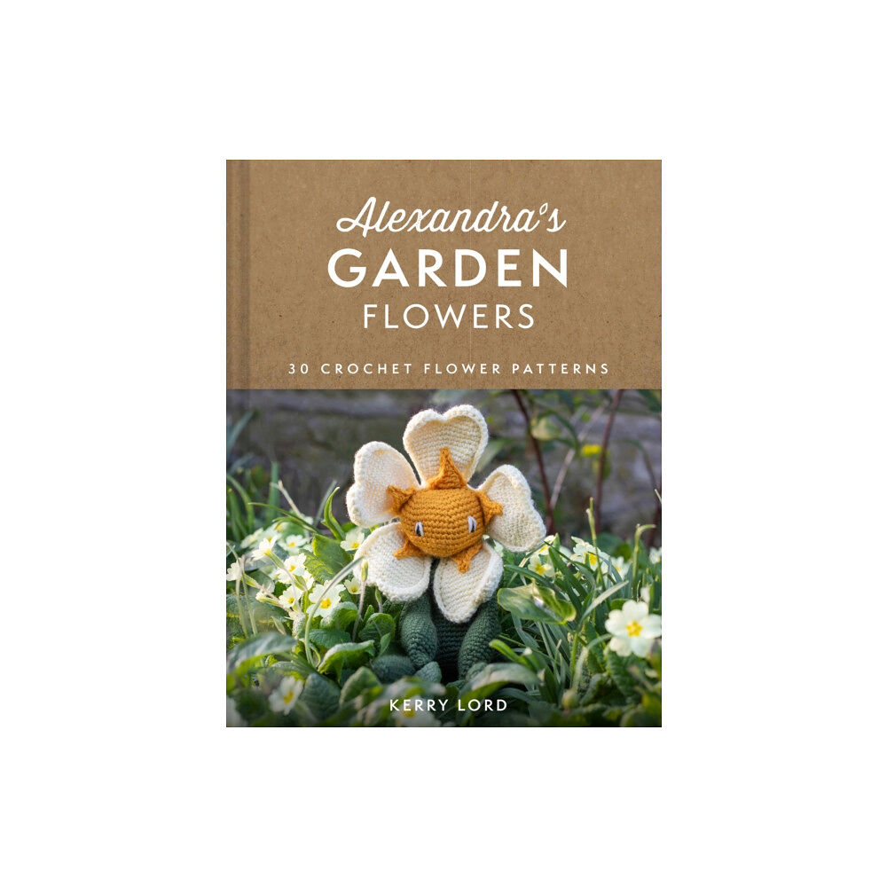 HarperCollins Publishers Alexandra's Garden Flowers (inbunden, eng)