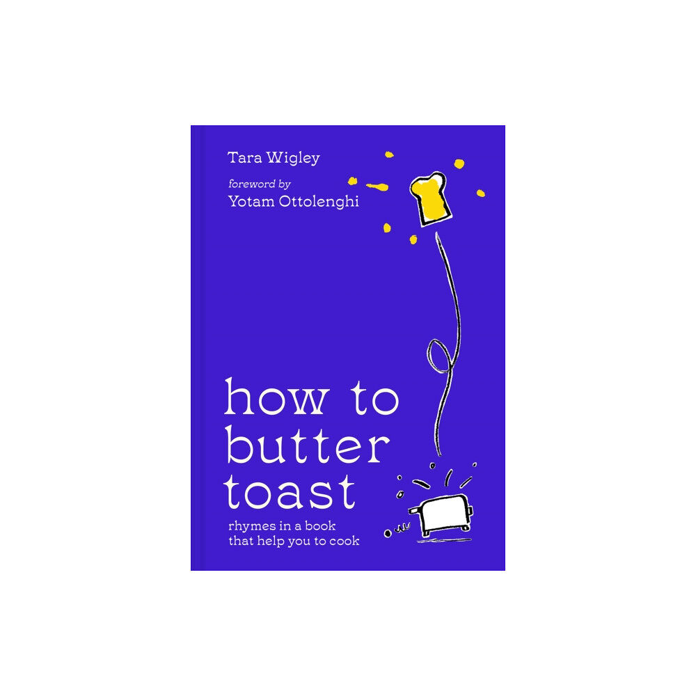 HarperCollins Publishers How to Butter Toast (inbunden, eng)