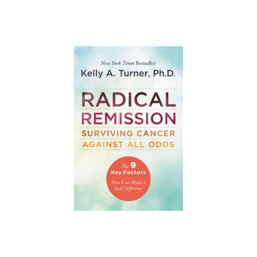Harpercollins publishers inc Radical Remission: Surviving Cancer Against All Odds (häftad, eng)