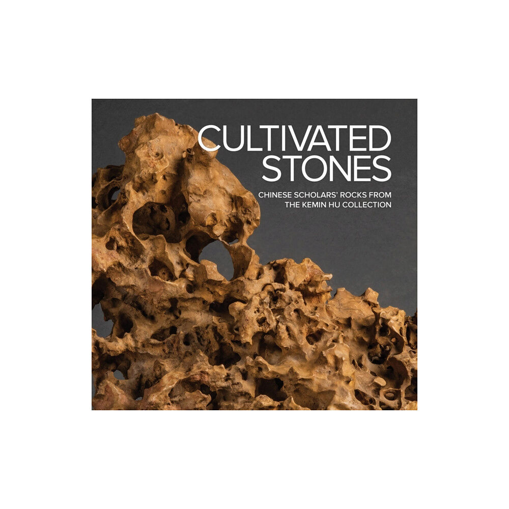 National Bonsai Foundation Cultivated Stones: Chinese Scholars' Rocks from the Kemin Hu Collection (inbunden, eng)