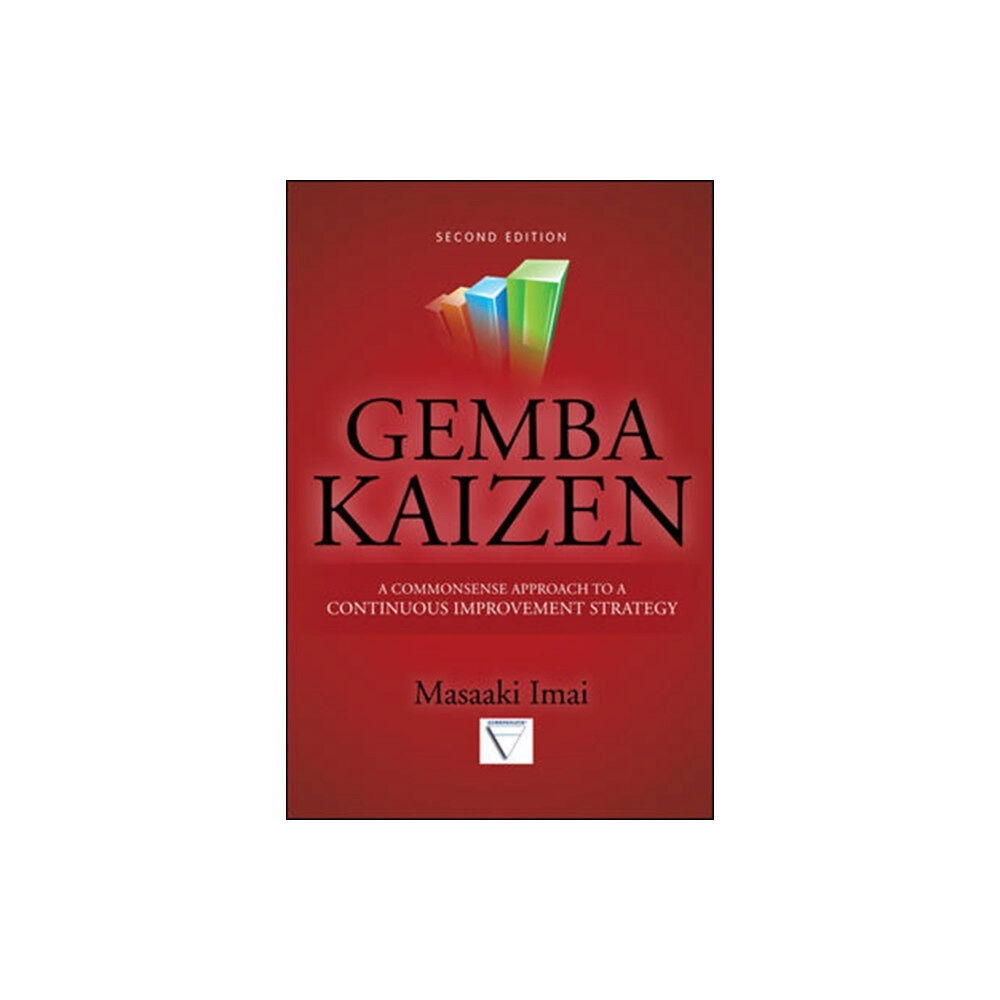McGraw-Hill Education - Europe Gemba Kaizen: A Commonsense Approach to a Continuous Improvement Strategy, Second Edition (inbunden, eng)