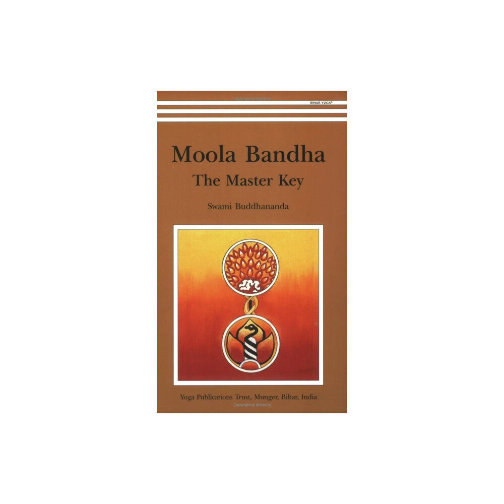 Bihar School of Yoga,India Moola Banda: the Master Key (häftad, eng)
