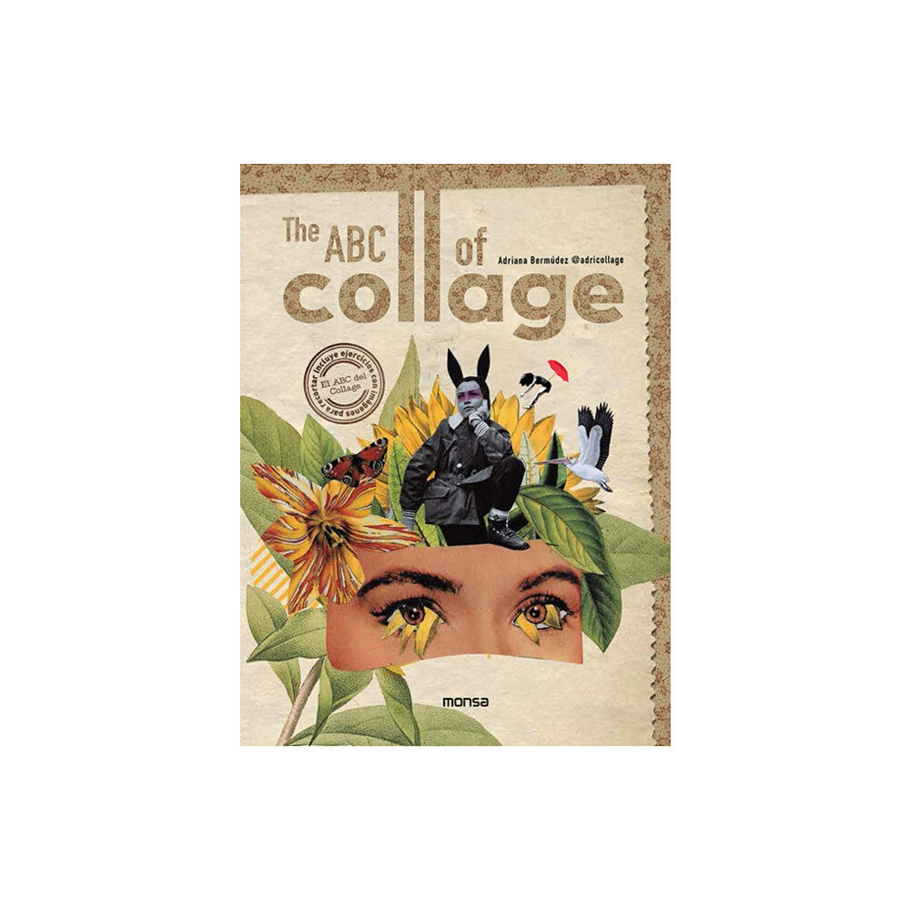 Instituto Monsa de Ediciones ABC of Collage, The (inbunden, eng)