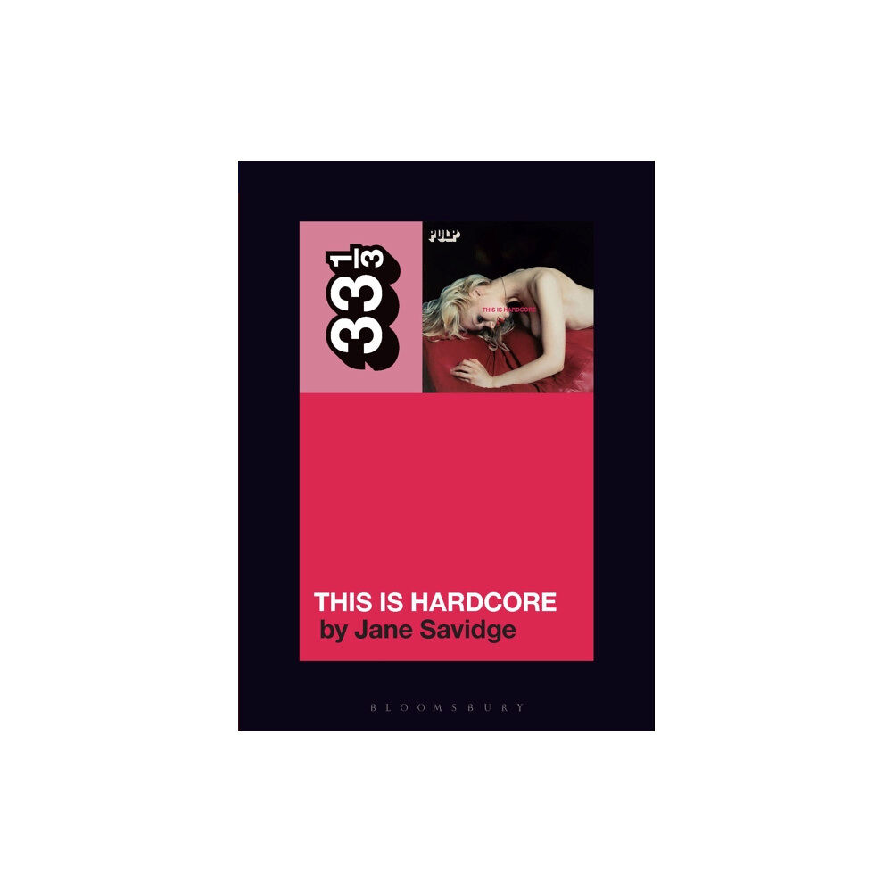 Bloomsbury Publishing PLC Pulp's This Is Hardcore (häftad, eng)