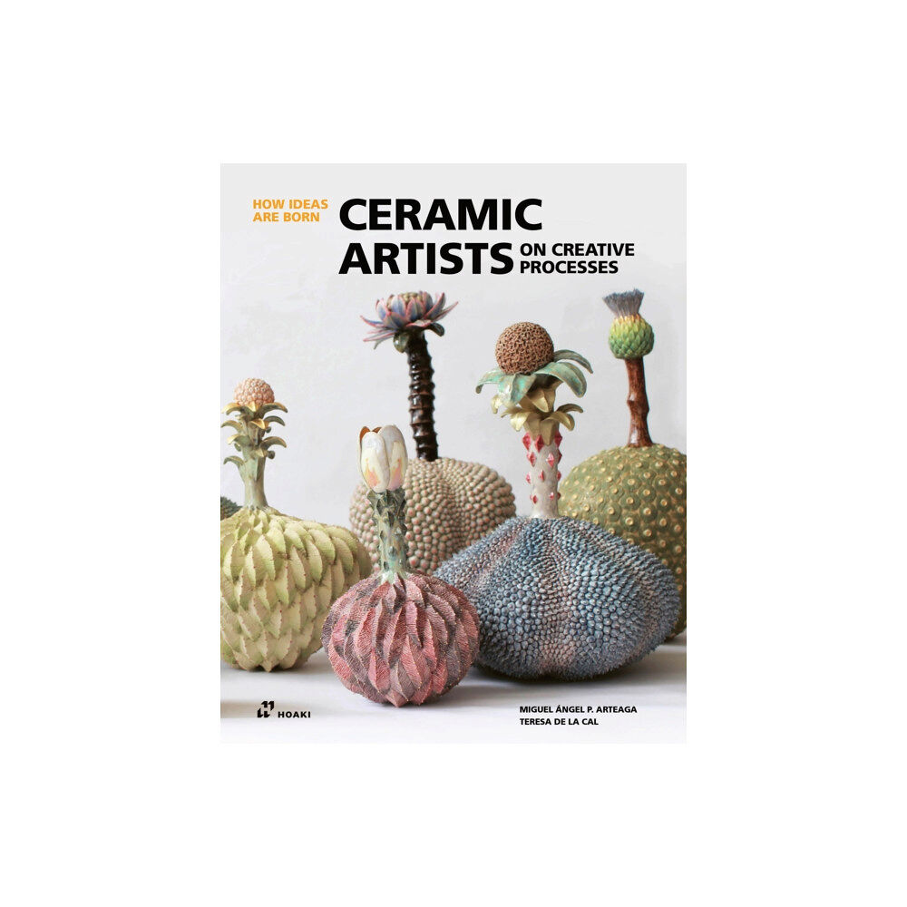 Hoaki Ceramic Artists on Creative Processes (inbunden, eng)