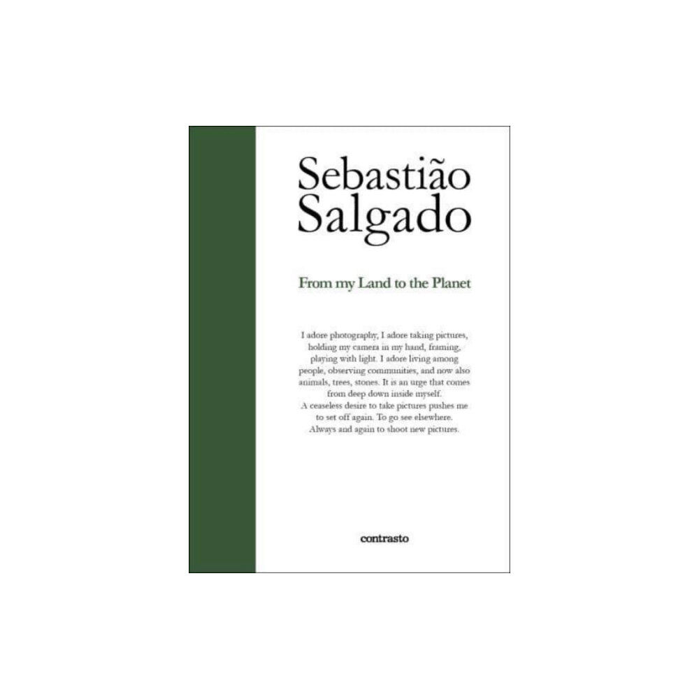 Contrasto Sebastiao Salgado: From My Land to the Planet (häftad, eng)