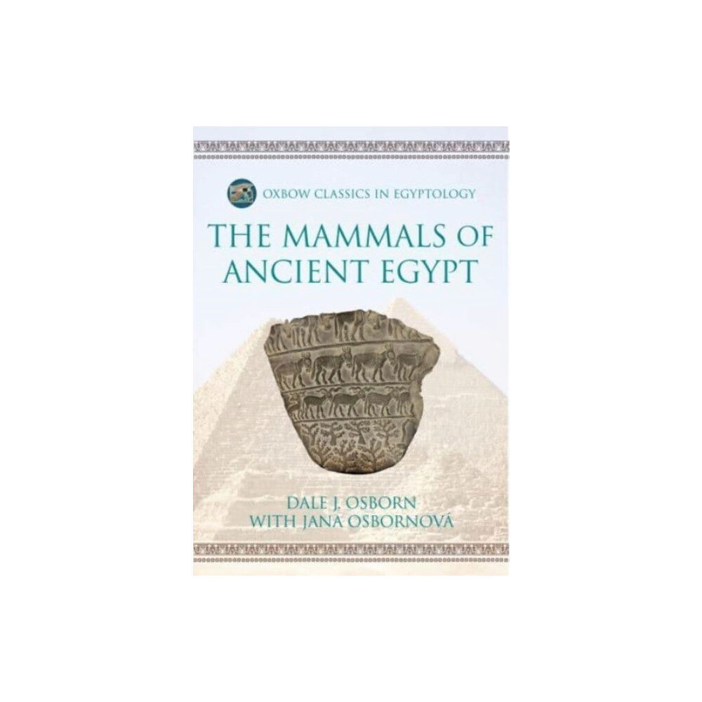 Casemate Publishers The Mammals of Ancient Egypt (häftad, eng)