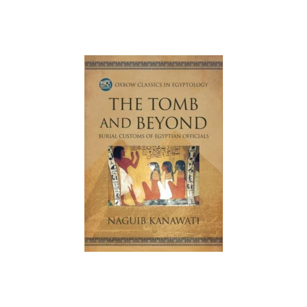 Casemate Publishers The Tomb and Beyond (häftad, eng)