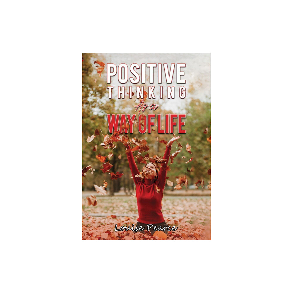 Austin Macauley Publishers LLC Positive Thinking As a Way of Life (häftad, eng)