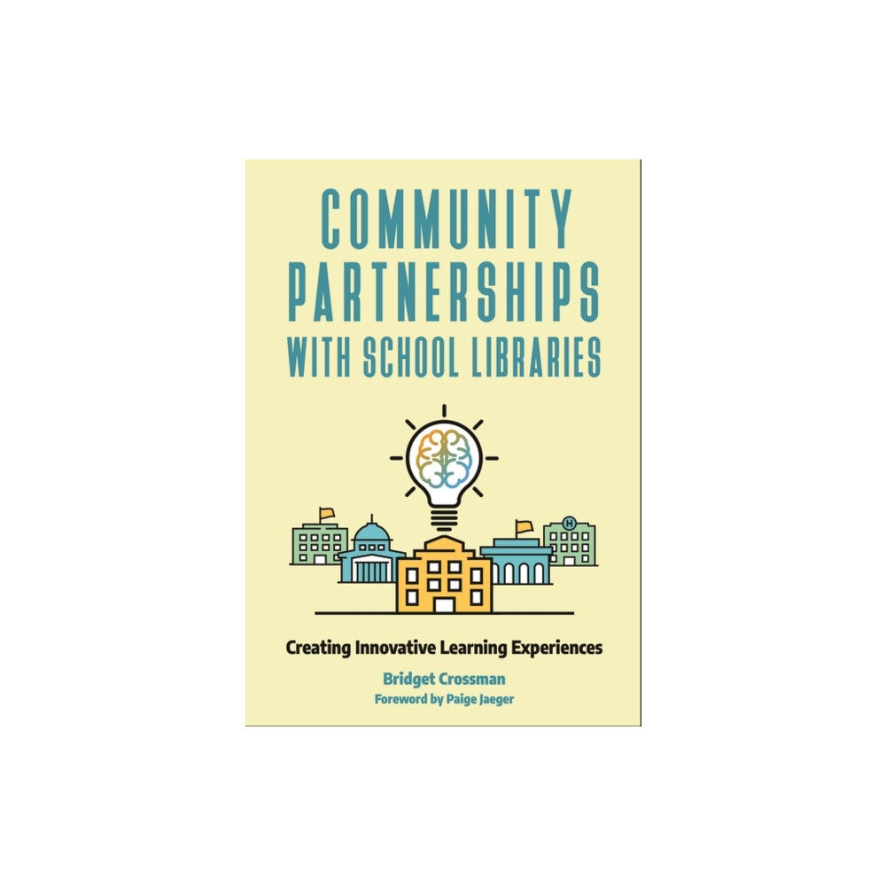 Bloomsbury Publishing PLC Community Partnerships with School Libraries (häftad, eng)