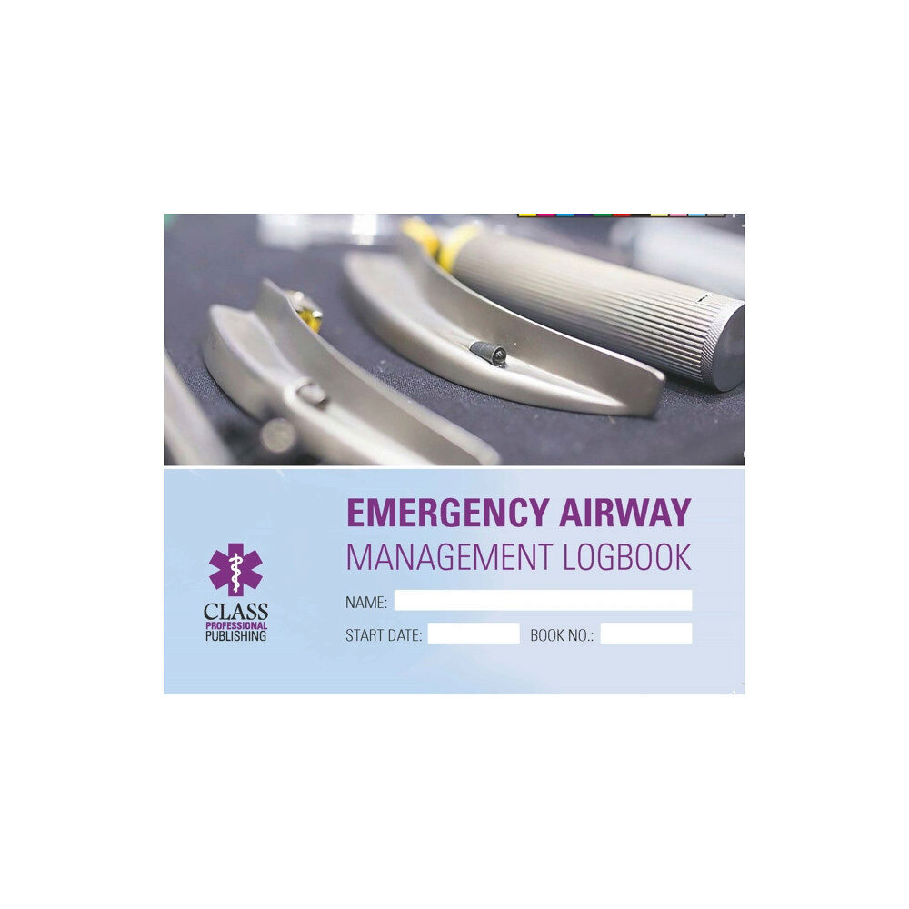 Class Publishing Ltd Emergency Airways Management Logbook (häftad, eng)