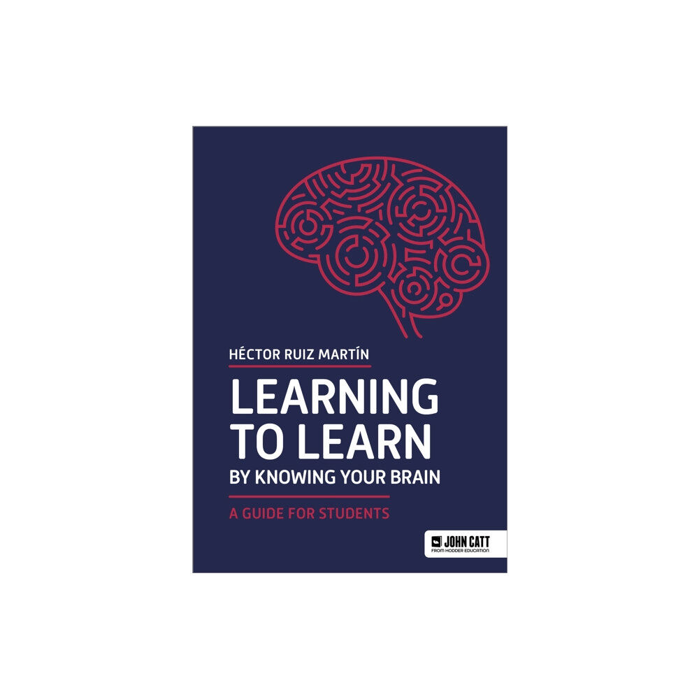 Hachette Learning Learning to Learn by Knowing Your Brain: A Guide for Students (häftad, eng)