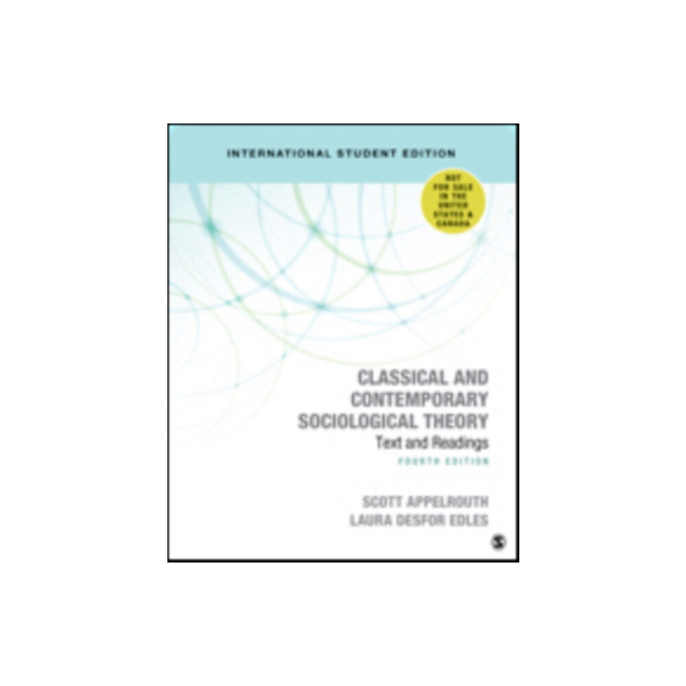 Sage publications inc Classical and Contemporary Sociological Theory - International Student Edition (häftad, eng)