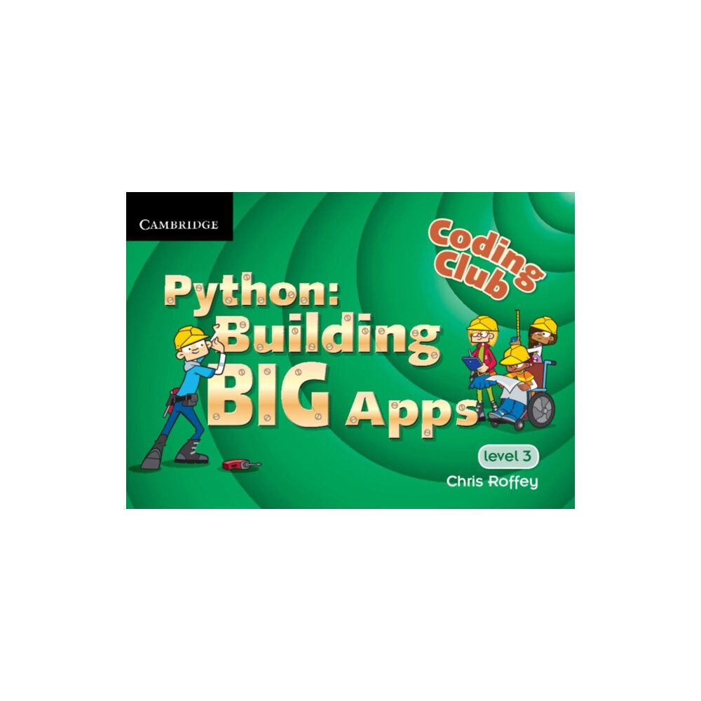 Cambridge University Press Coding Club Python: Building Big Apps Level 3 (häftad, eng)