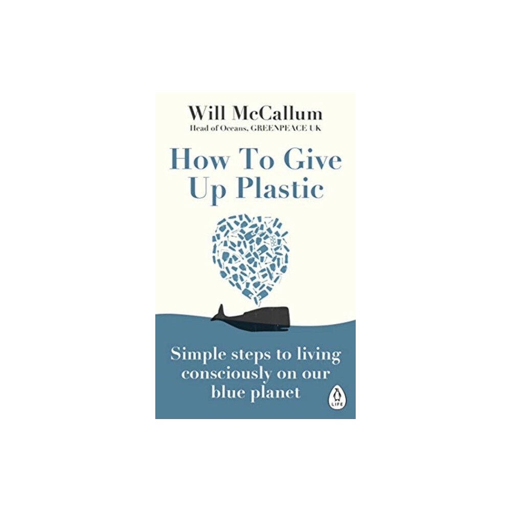 Penguin books ltd How to Give Up Plastic (häftad, eng)