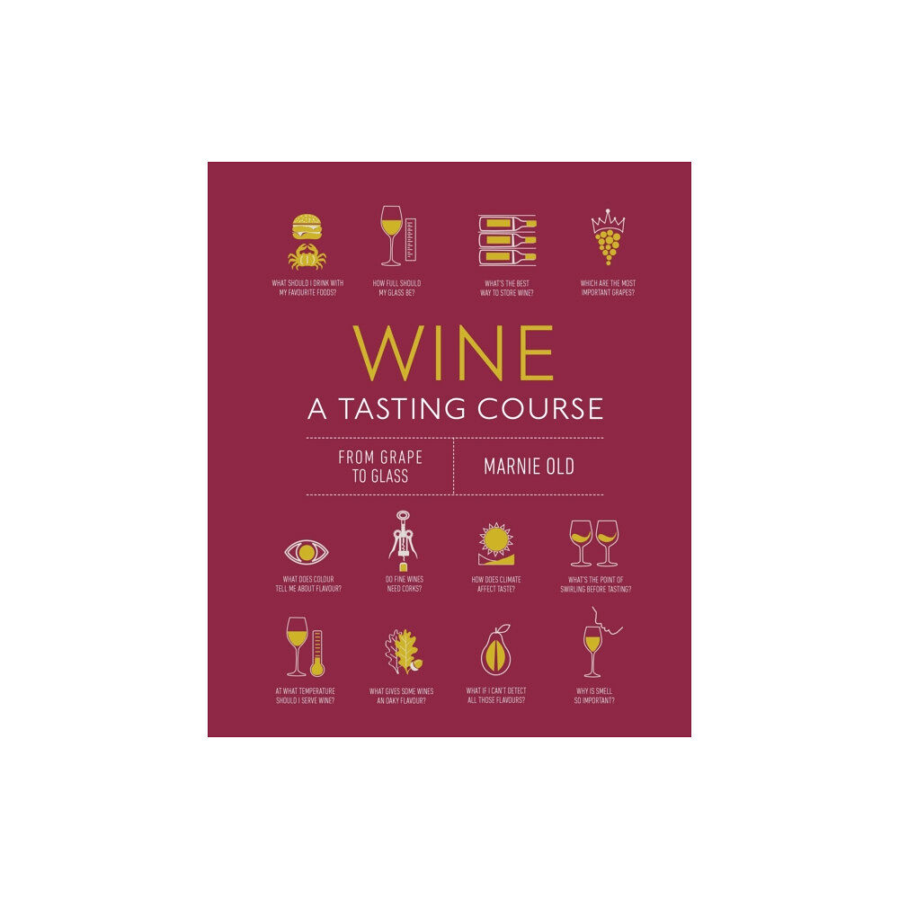 Dorling Kindersley Ltd Wine A Tasting Course (inbunden, eng)