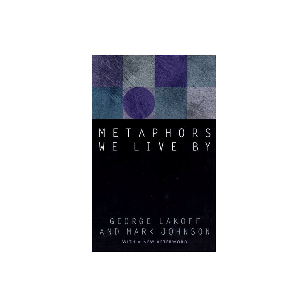 The university of chicago press Metaphors We Live By (häftad, eng)