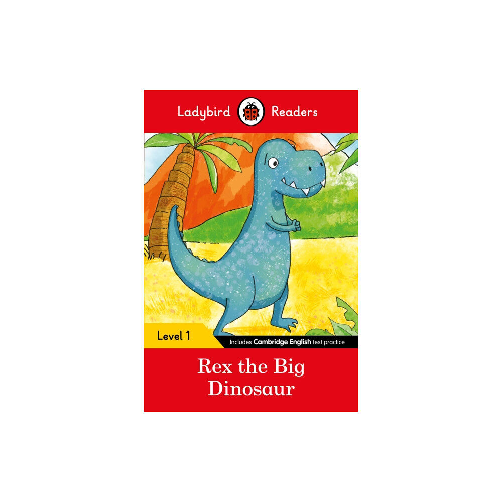 Penguin Random House Children's UK Ladybird Readers Level 1 - Rex the Big Dinosaur (ELT Graded Reader) (häftad, eng)