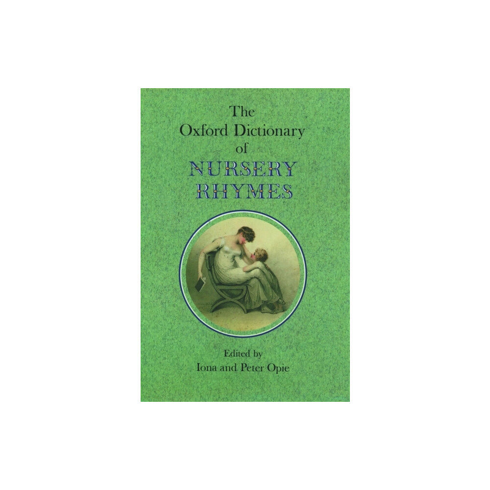 Oxford University Press The Oxford Dictionary of Nursery Rhymes (inbunden, eng)