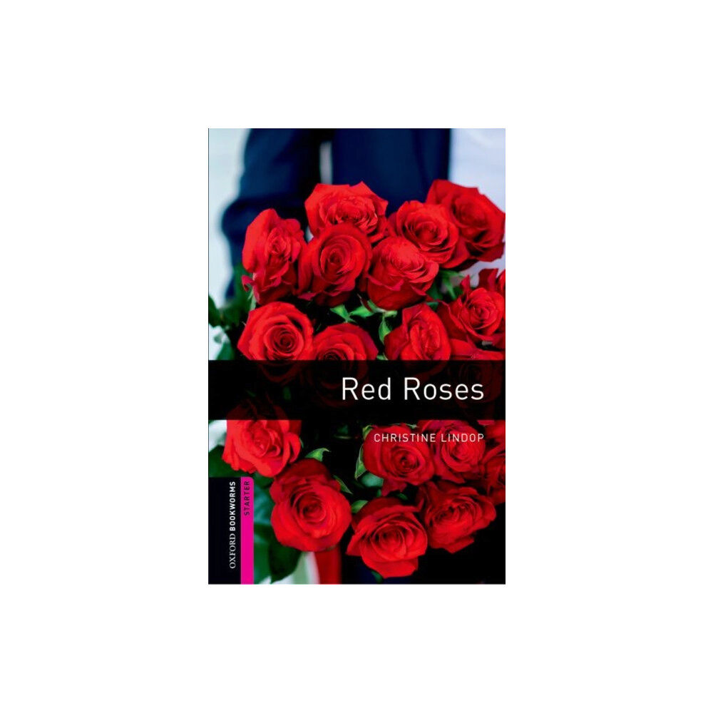 Oxford University Press Oxford Bookworms Library: Starter: Red Roses (häftad, eng)