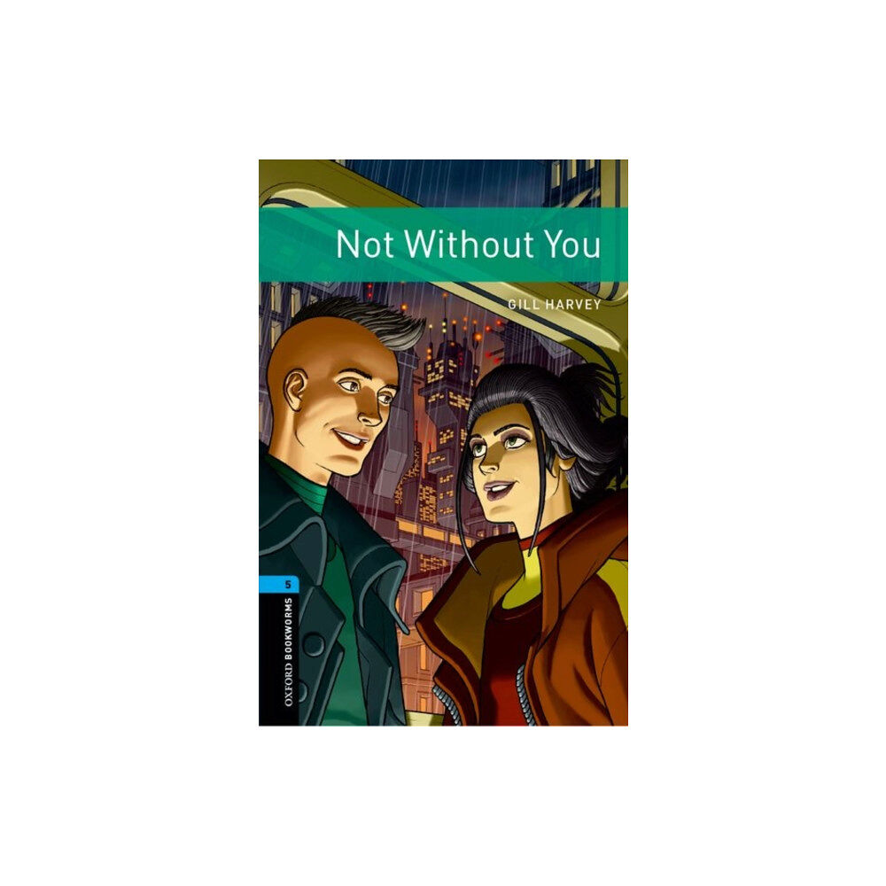 Oxford University Press Oxford Bookworms Library: Level 5: Not Without You (häftad, eng)