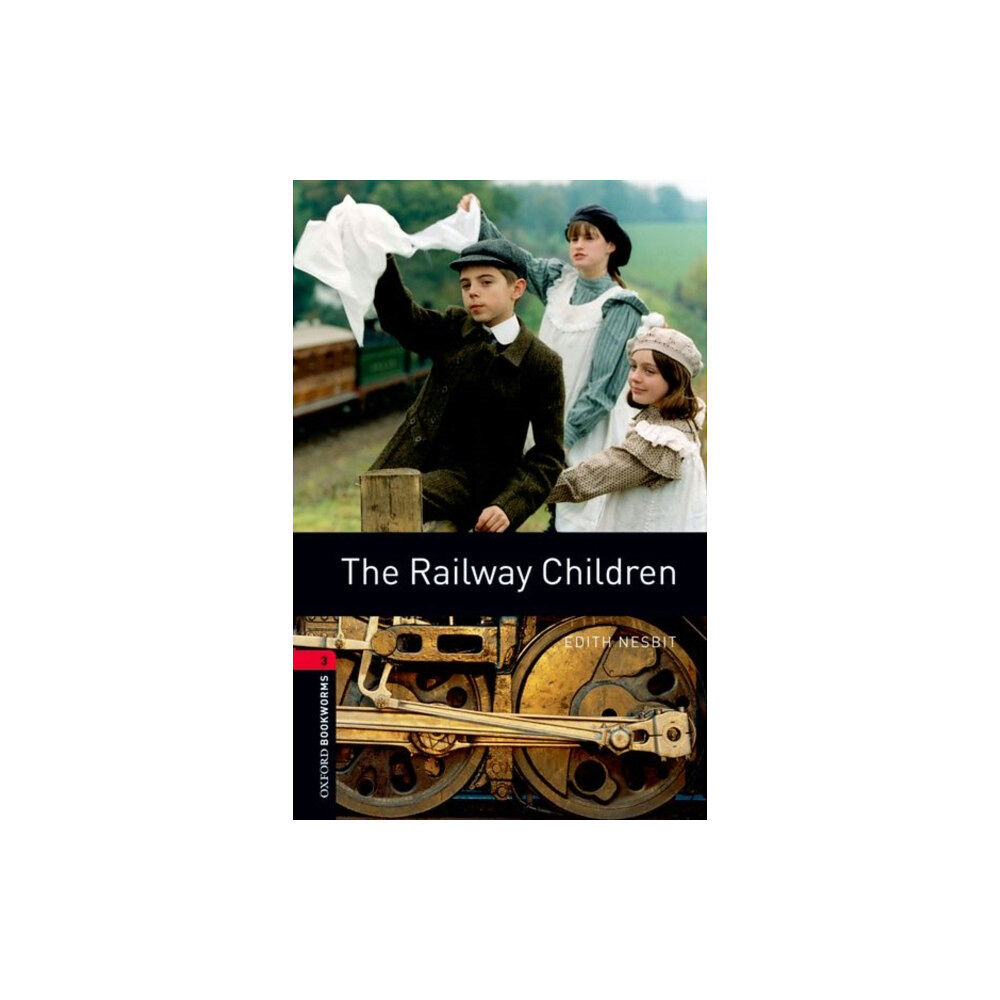 Oxford University Press Oxford Bookworms Library: Level 3: The Railway Children (häftad, eng)