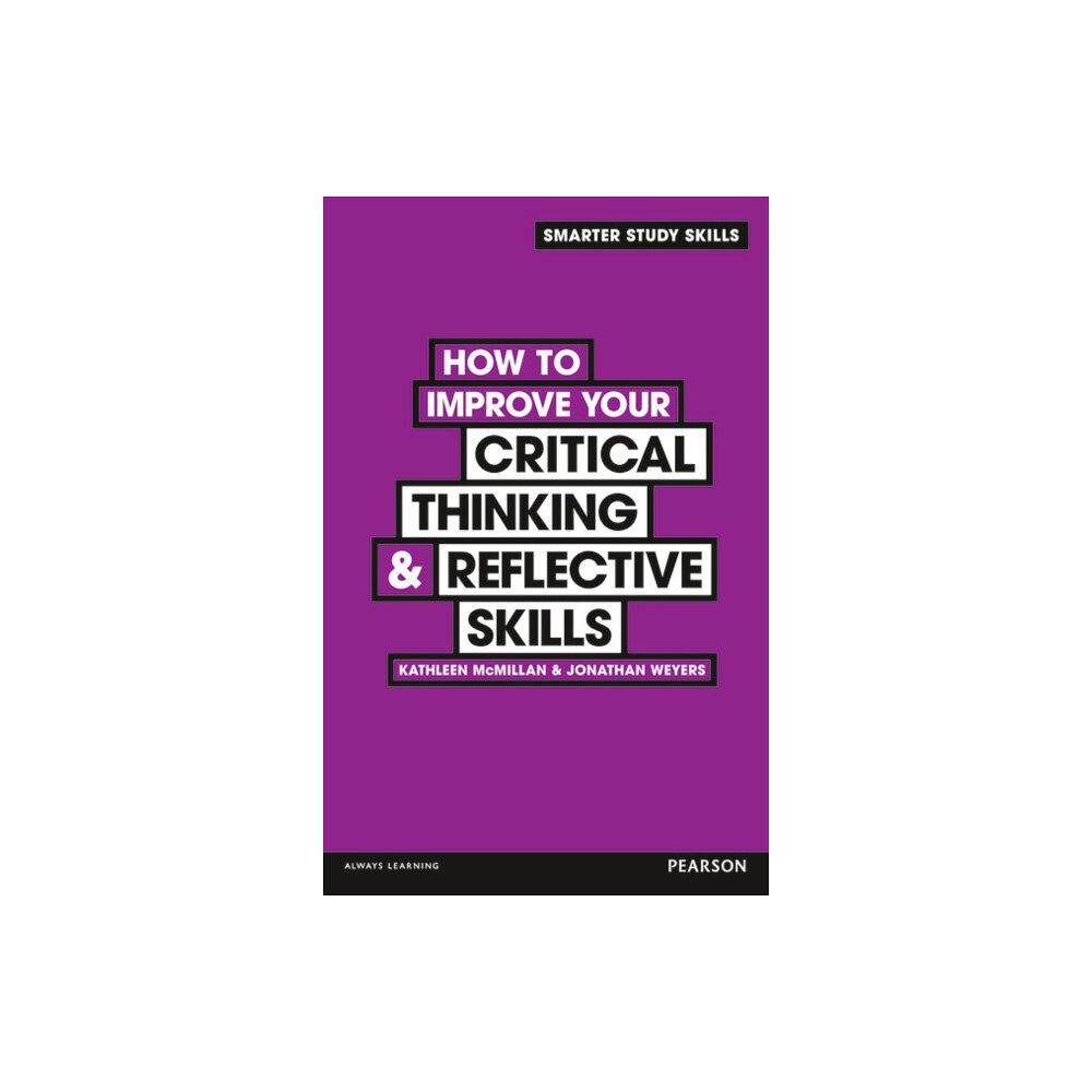 Pearson Education Limited How to Improve your Critical Thinking & Reflective Skills (häftad, eng)