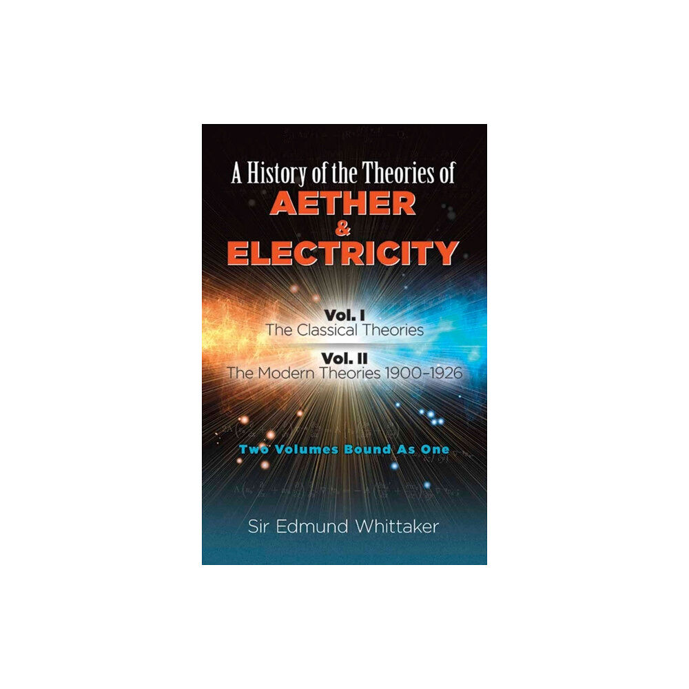 Dover publications inc. History of the Theories of Aether and Electricity, Vol. I (häftad, eng)