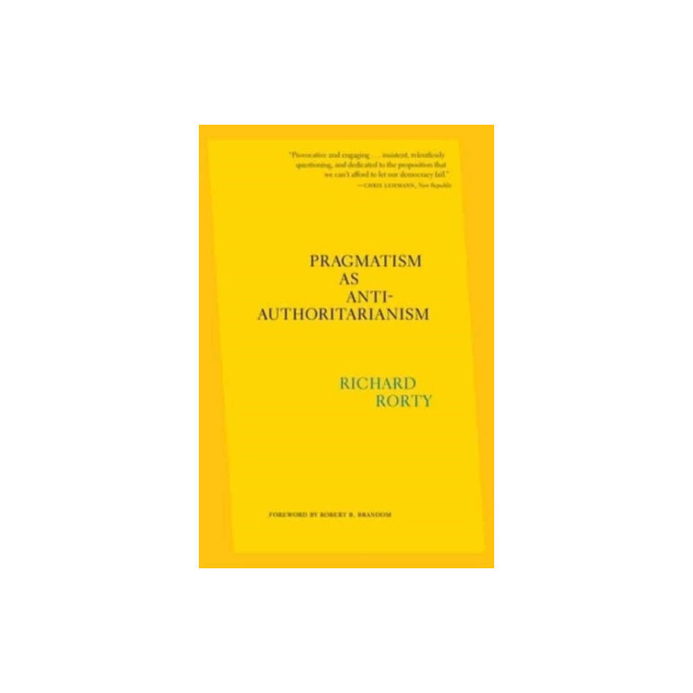 Harvard university press Pragmatism as Anti-Authoritarianism (häftad, eng)