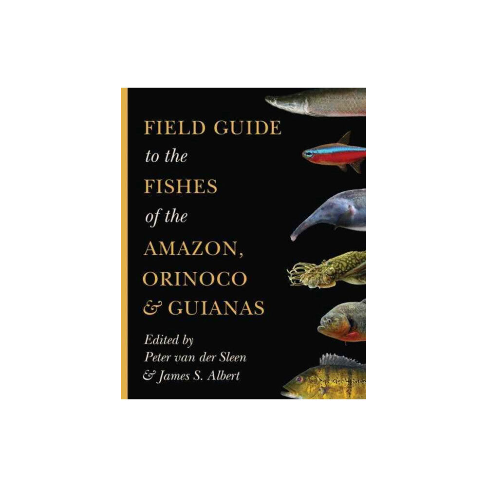 Princeton University Press Field Guide to the Fishes of the Amazon, Orinoco, and Guianas (häftad, eng)