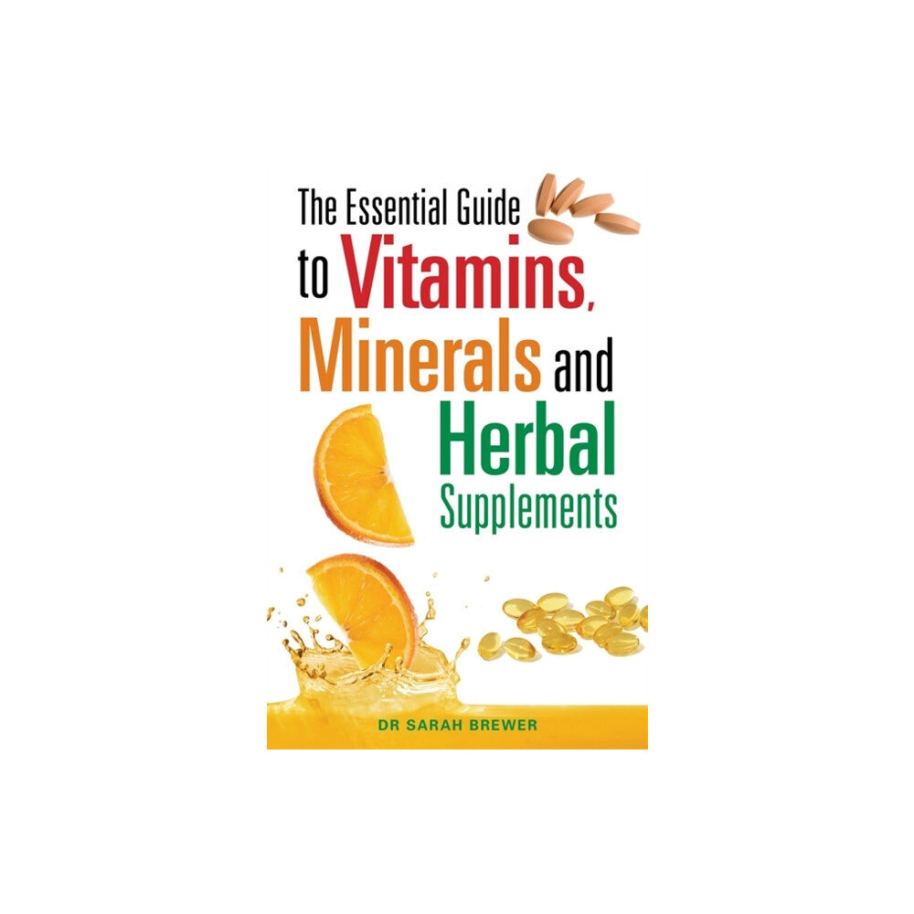 Little, Brown Book Group The Essential Guide to Vitamins, Minerals and Herbal Supplements (häftad, eng)