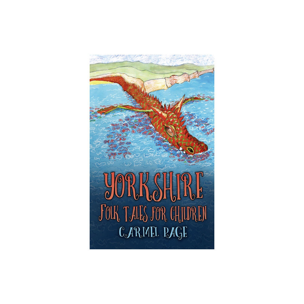 The History Press Yorkshire Folk Tales for Children (häftad, eng)