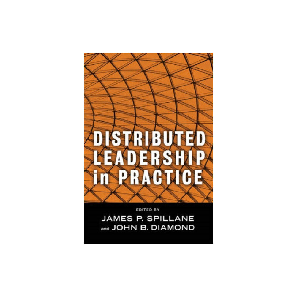 Teachers' College Press Distributed Leadership in Practice (häftad, eng)