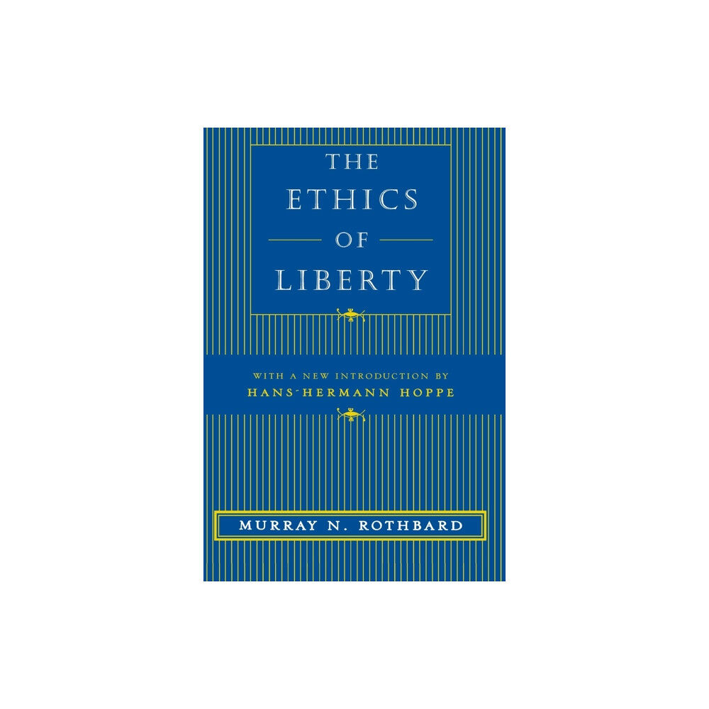 New York University Press The Ethics of Liberty (häftad, eng)