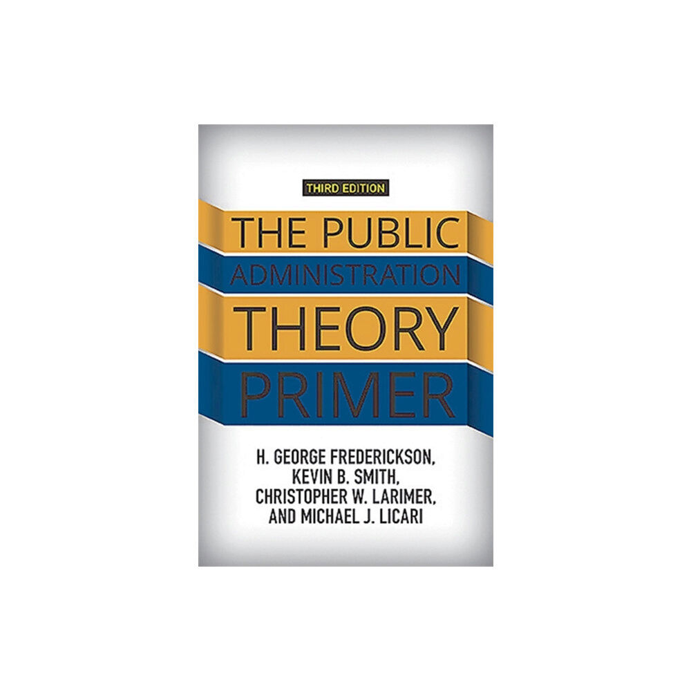 Taylor & francis inc The Public Administration Theory Primer (häftad, eng)