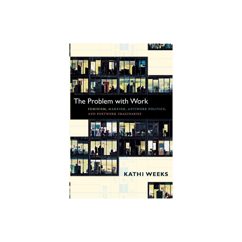 Duke university press The Problem with Work (häftad, eng)